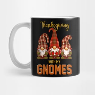 Funny Thanksgiving With My Gnomes Mug